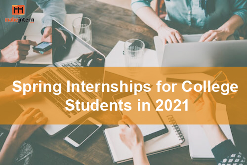 Spring Internships for College Students in 2021